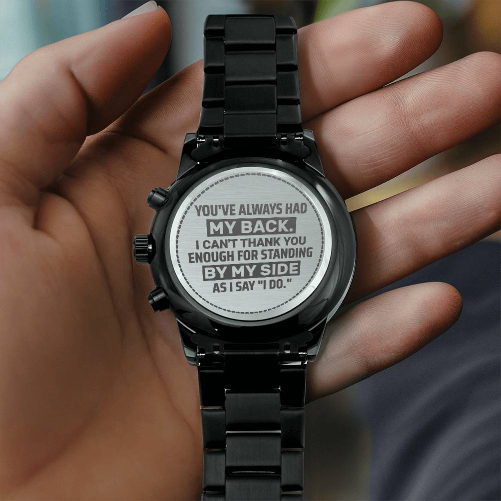 Groomsman, You've Always Had My Back, Men's Watch.