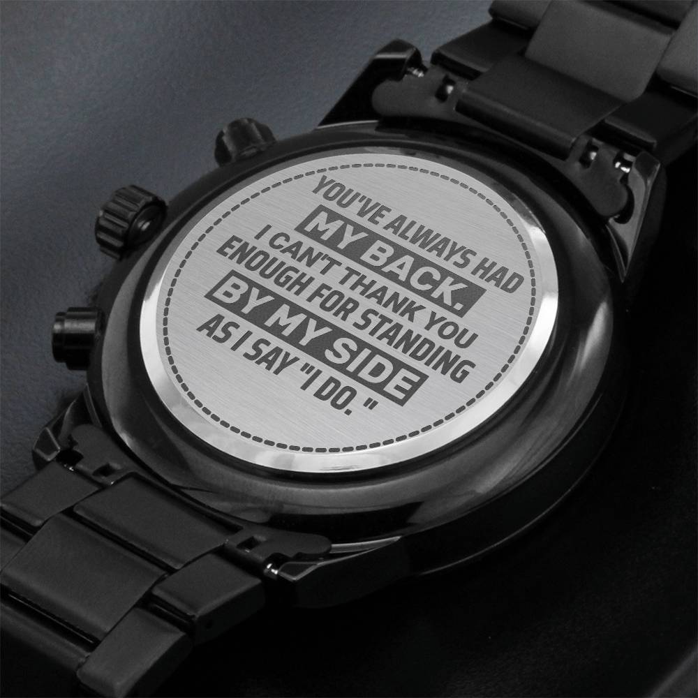 Groomsman, You've Always Had My Back, Men's Watch.