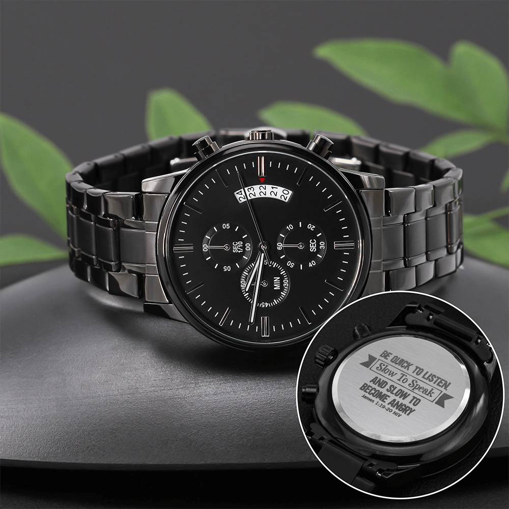 Men's Watch, Be Quick to Listen, James 1:19-20.