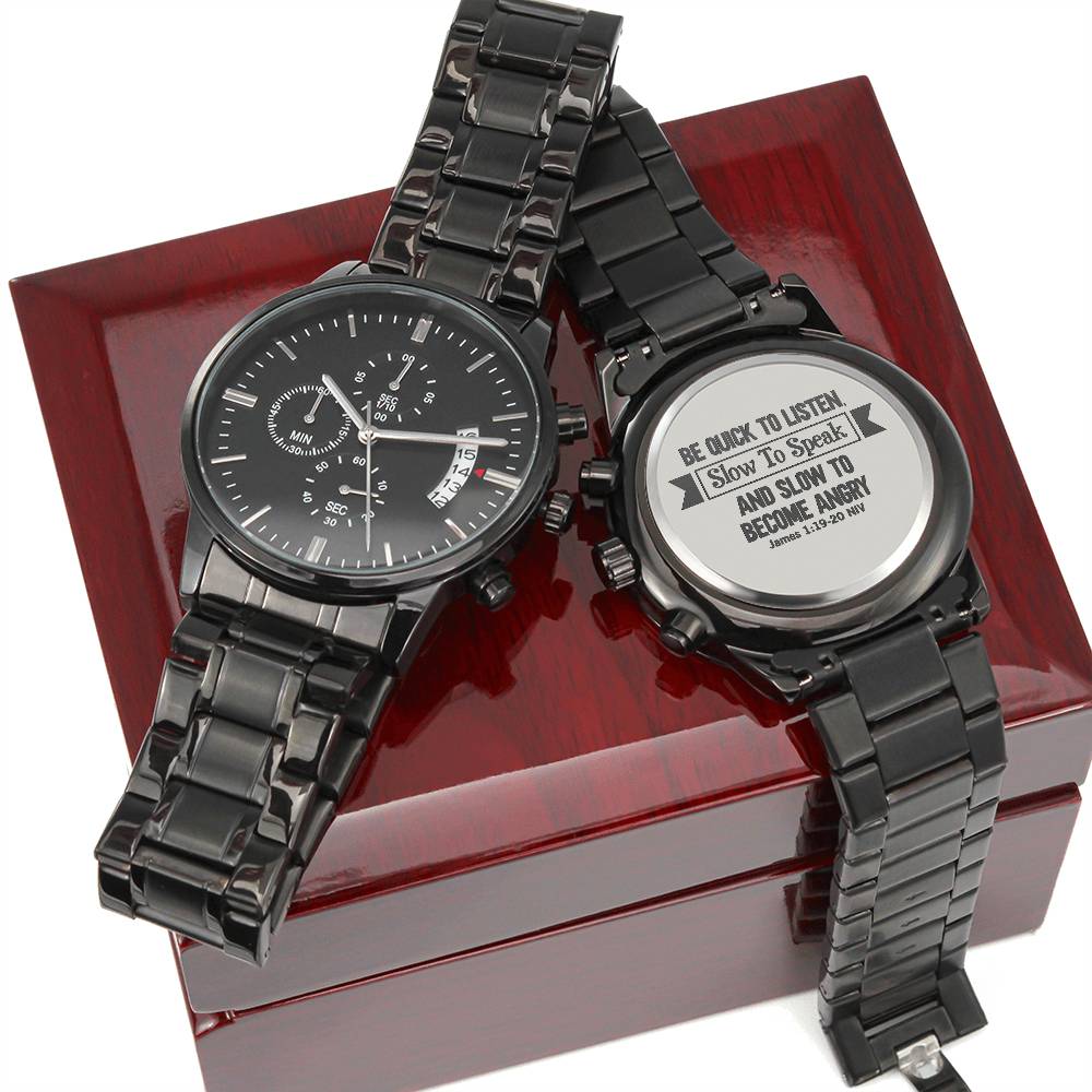 Men's Watch, Be Quick to Listen, James 1:19-20.