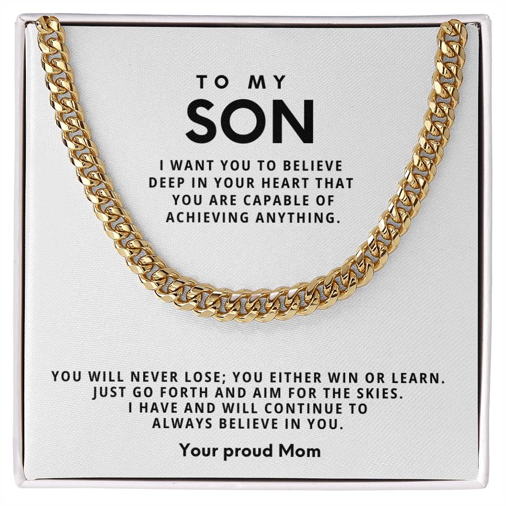 To my Son, You will never lose; you either win or learn.