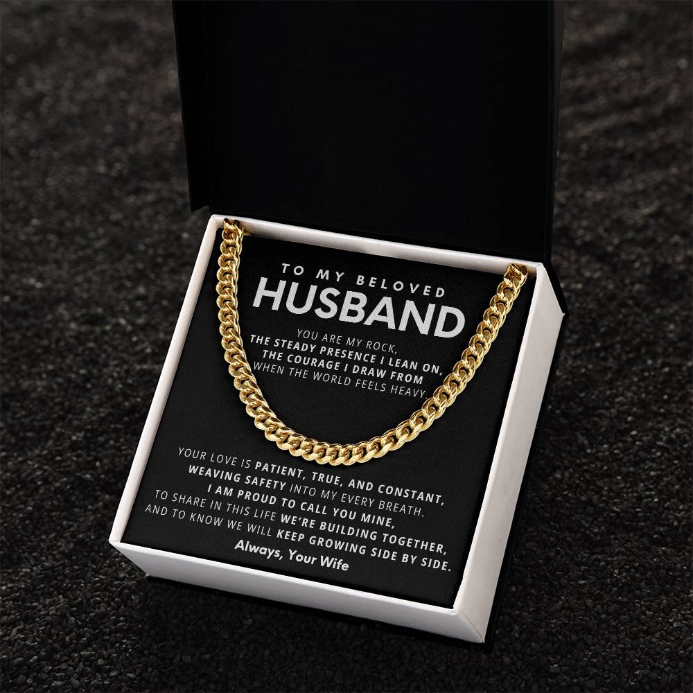To My Beloved Husband, You are my rock,  the steady presence I lean on.