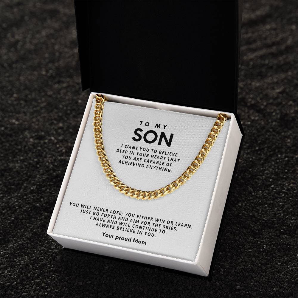 To my Son, You will never lose; you either win or learn.