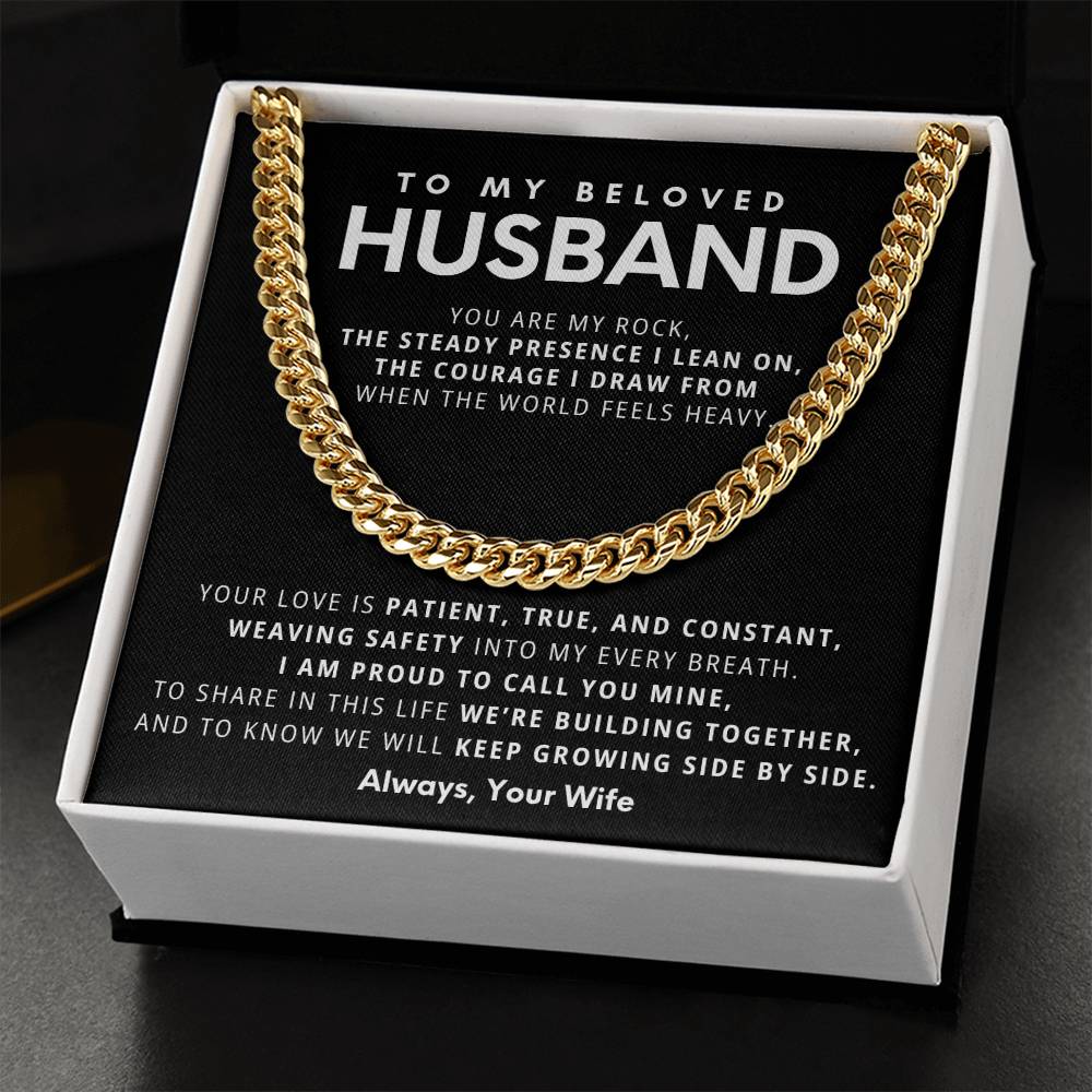 To My Beloved Husband, You are my rock,  the steady presence I lean on.