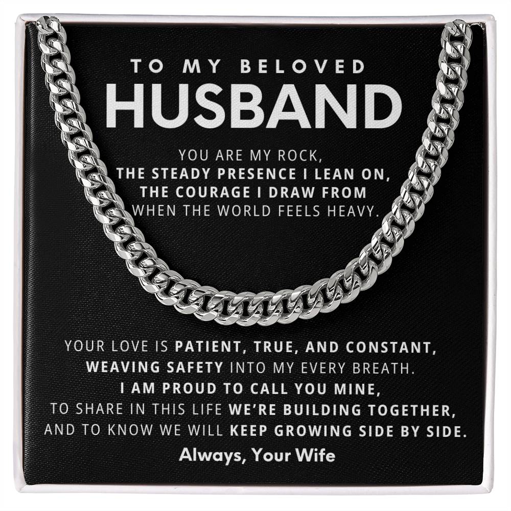 To My Beloved Husband, You are my rock,  the steady presence I lean on.