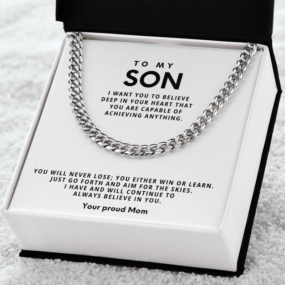 To my Son, You will never lose; you either win or learn.