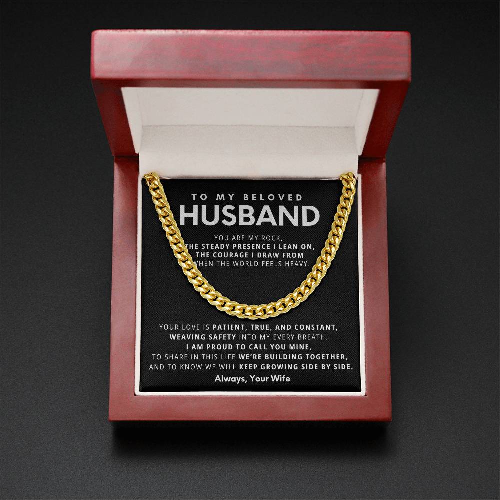 To My Beloved Husband, You are my rock,  the steady presence I lean on.