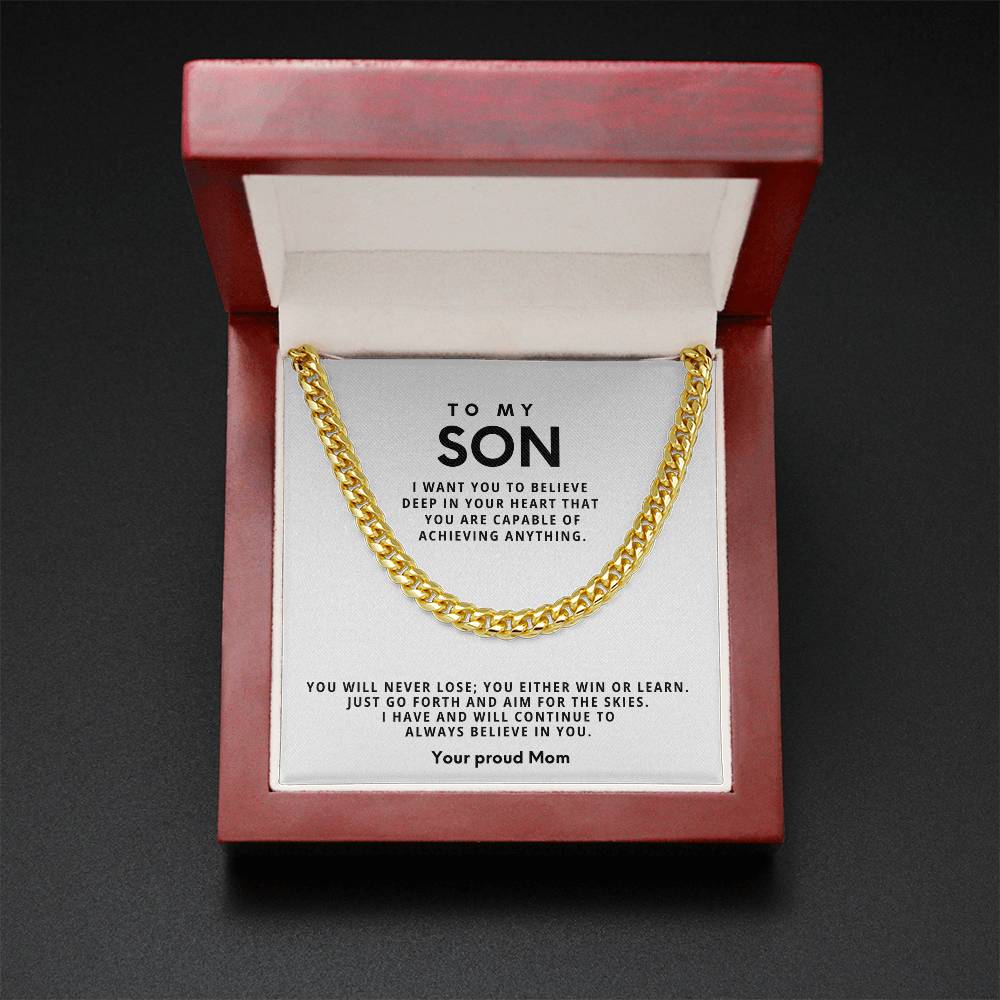 To my Son, You will never lose; you either win or learn.