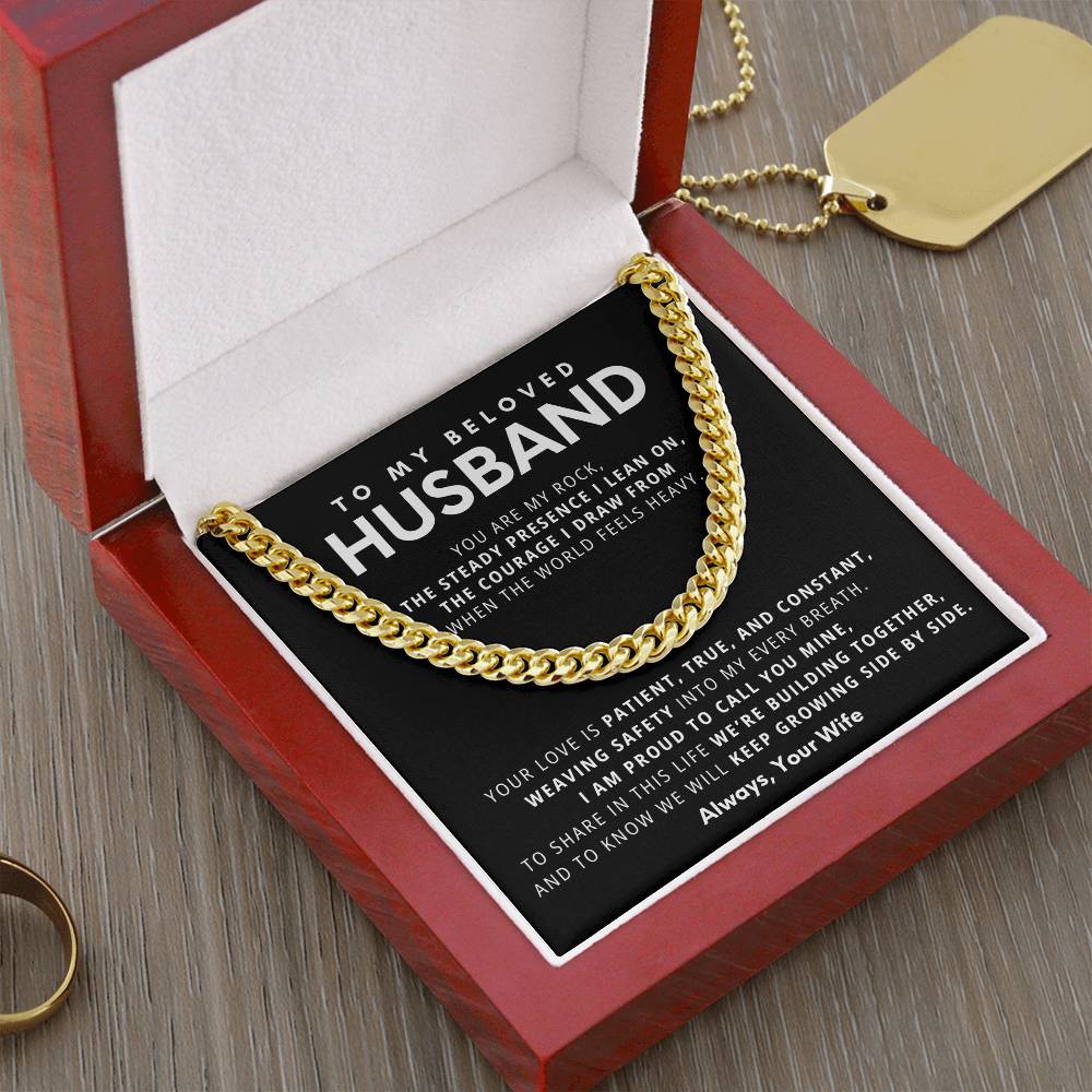 To My Beloved Husband, You are my rock,  the steady presence I lean on.