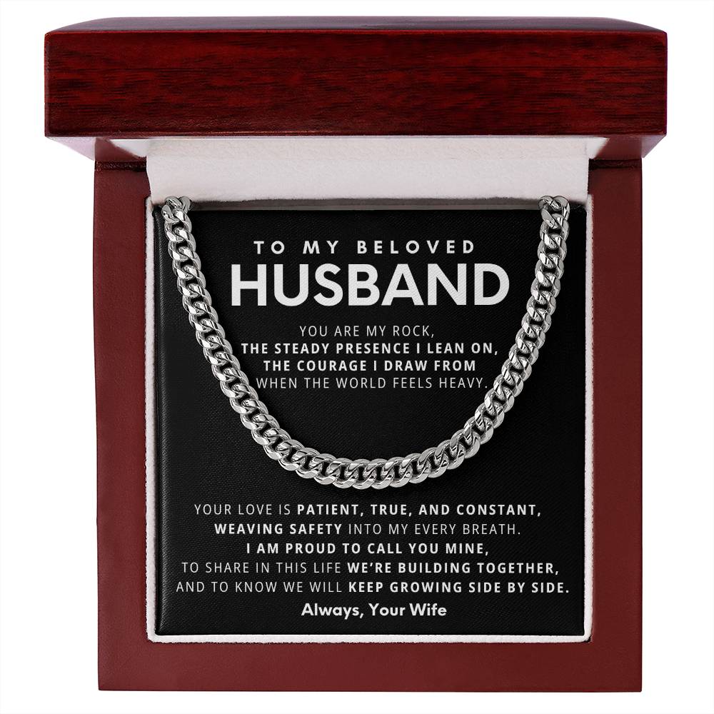 To My Beloved Husband, You are my rock,  the steady presence I lean on.