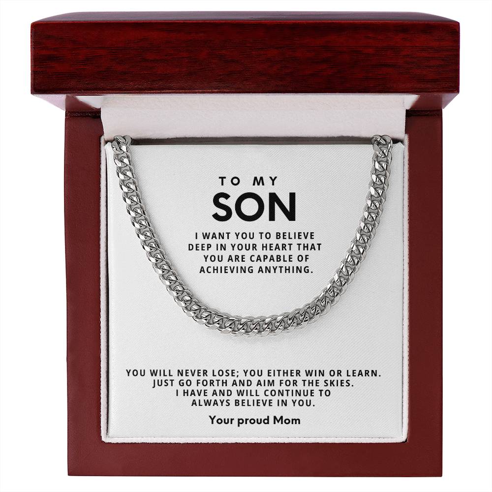 To my Son, You will never lose; you either win or learn.