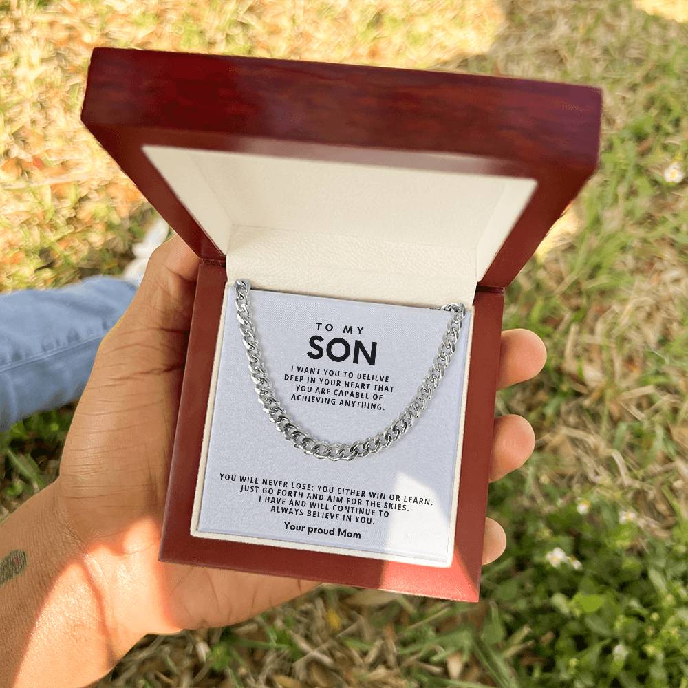 To my Son, You will never lose; you either win or learn.