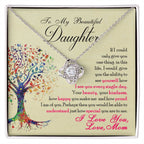 To My Beautiful Daughter, You Are Special To Me.