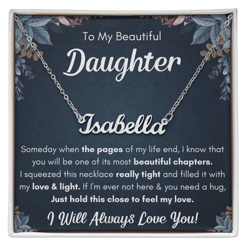 TO MY DAUGHTER CHAPTERS SQUEEZED NAME NECKLACE GIFT SET.
