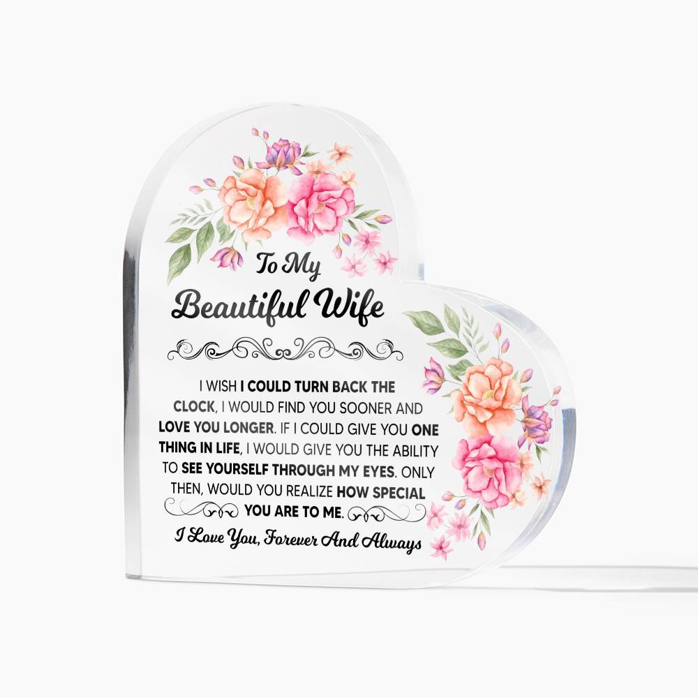 TO MY BEAUTIFUL WIFE ACRYLIC HEART PLAQUE.