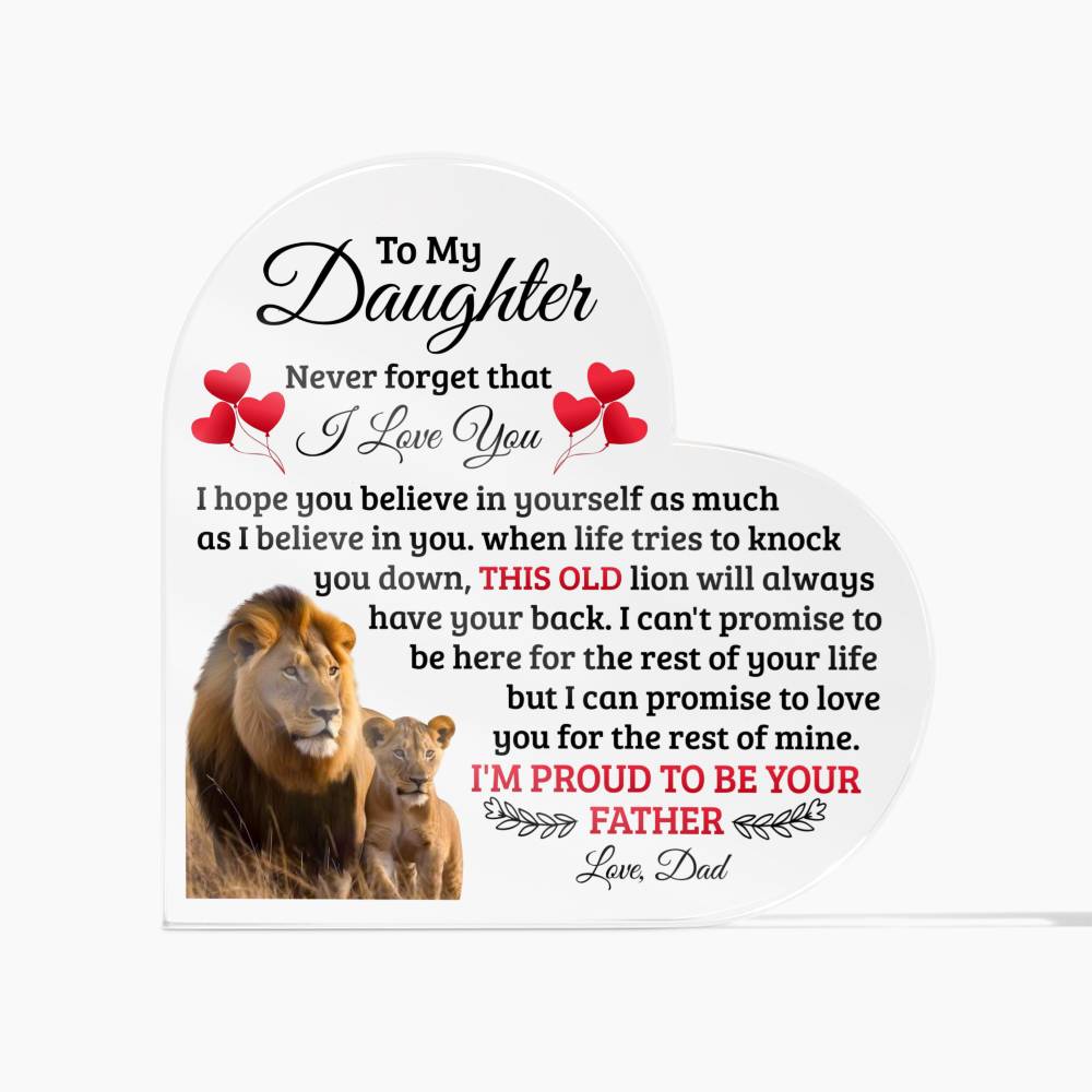 TO MY DAUGHTER OLD LION HEART ACRYLIC PLAQUE.