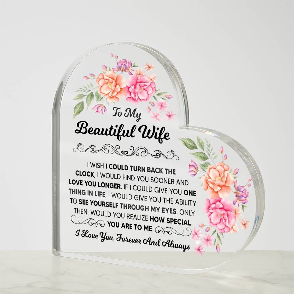 TO MY BEAUTIFUL WIFE ACRYLIC HEART PLAQUE.