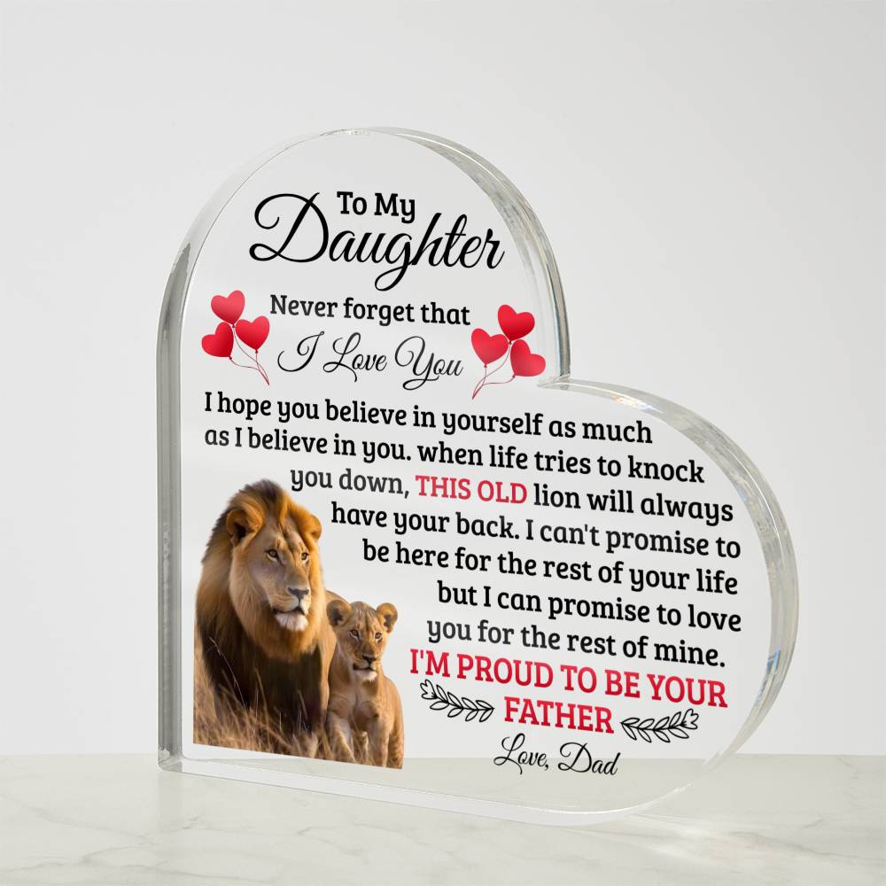 TO MY DAUGHTER OLD LION HEART ACRYLIC PLAQUE.