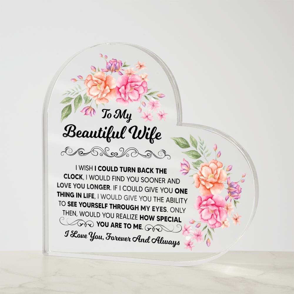 TO MY BEAUTIFUL WIFE ACRYLIC HEART PLAQUE.