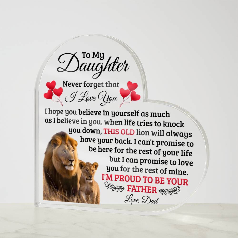TO MY DAUGHTER OLD LION HEART ACRYLIC PLAQUE.