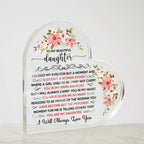 To My Beautiful Daughter Acrylic Heart Plaque.