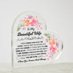 TO MY BEAUTIFUL WIFE ACRYLIC HEART PLAQUE.