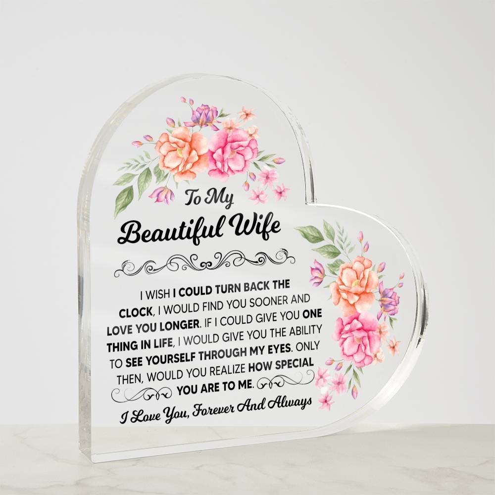 TO MY BEAUTIFUL WIFE ACRYLIC HEART PLAQUE.