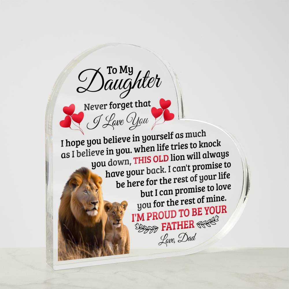 TO MY DAUGHTER OLD LION HEART ACRYLIC PLAQUE.