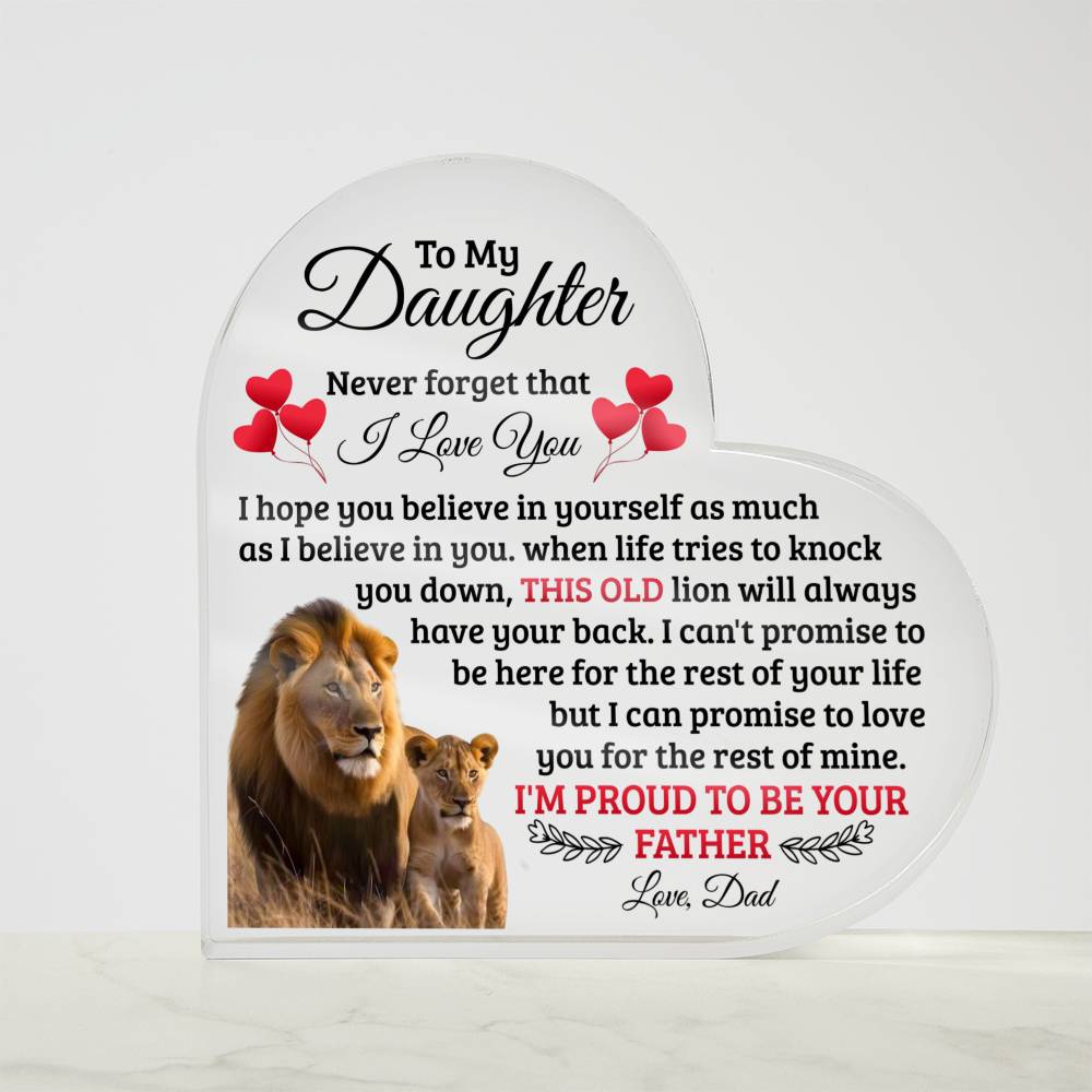 TO MY DAUGHTER OLD LION HEART ACRYLIC PLAQUE.