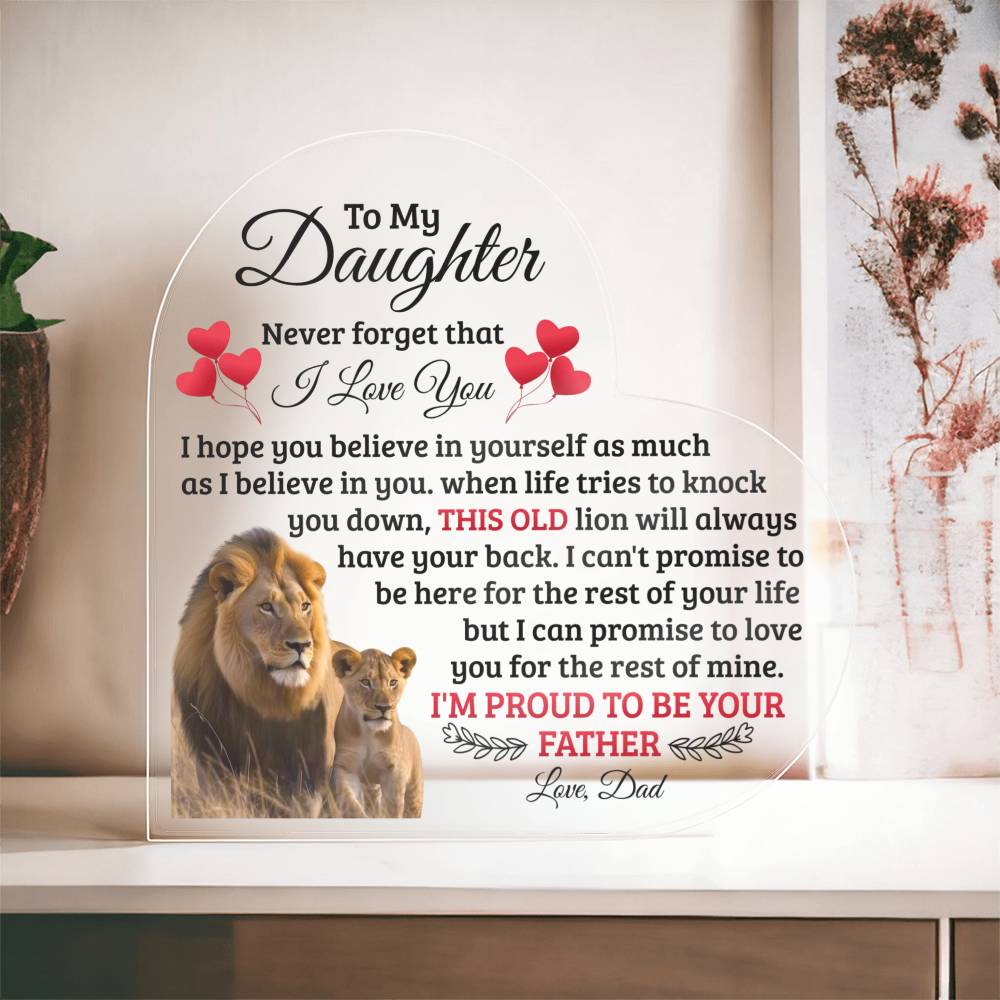 TO MY DAUGHTER OLD LION HEART ACRYLIC PLAQUE.