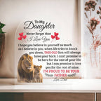TO MY DAUGHTER OLD LION HEART ACRYLIC PLAQUE.