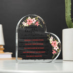 To My Beautiful Daughter Acrylic Heart Plaque.