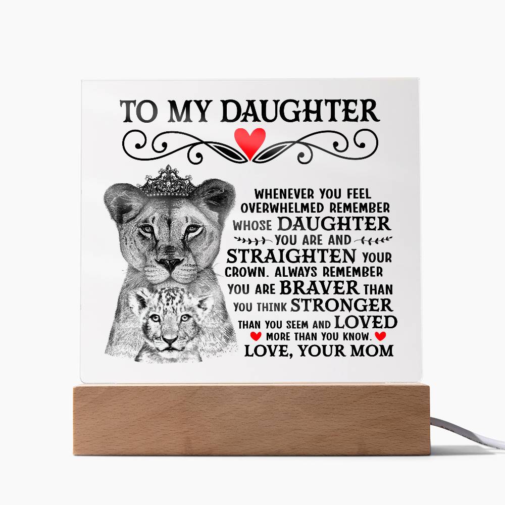 TO MY DAUGHTER LION CROWN ACRYLIC SQUARE PLAQUE.