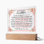 TO MY BEAUTIFUL DAUGHTER SQUARE ACRYLIC PLAQUE.