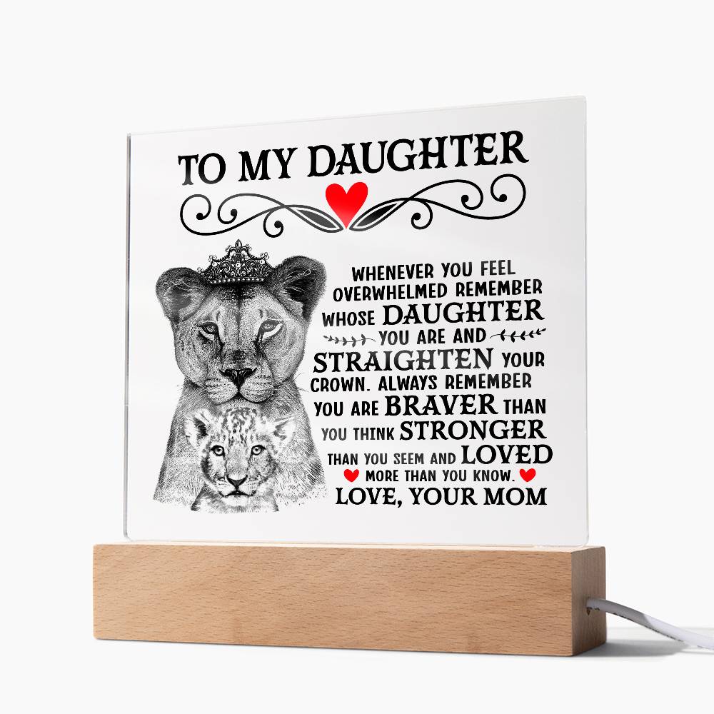TO MY DAUGHTER LION CROWN ACRYLIC SQUARE PLAQUE.