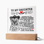 TO MY DAUGHTER LION CROWN ACRYLIC SQUARE PLAQUE.