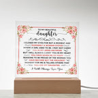 TO MY BEAUTIFUL DAUGHTER SQUARE ACRYLIC PLAQUE.