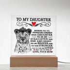TO MY DAUGHTER LION CROWN ACRYLIC SQUARE PLAQUE.