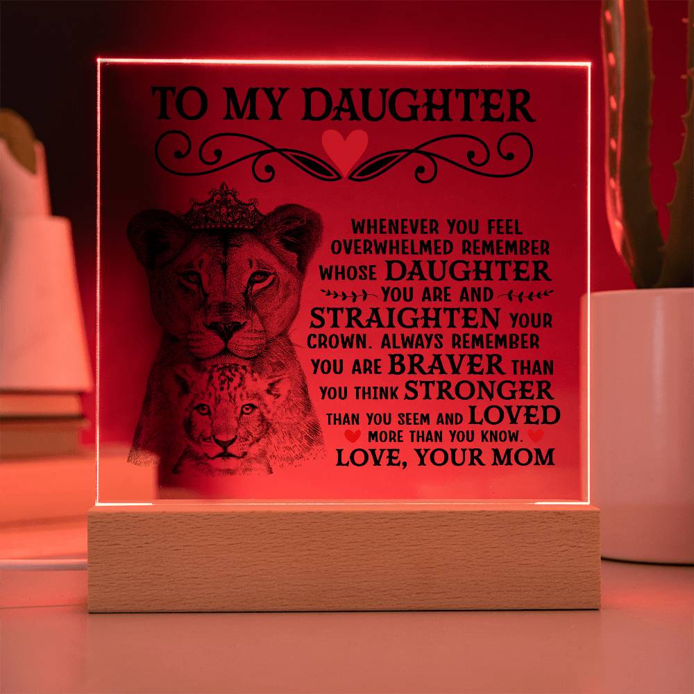 TO MY DAUGHTER LION CROWN ACRYLIC SQUARE PLAQUE.