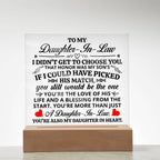 TO MY DAUGHTER IN LAW HONOR SQUARE ACRYLIC.