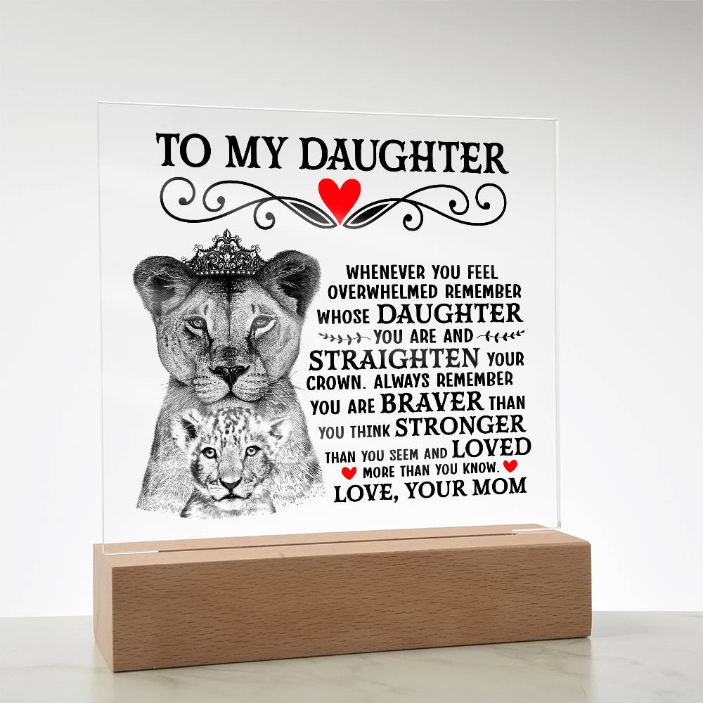 TO MY DAUGHTER LION CROWN ACRYLIC SQUARE PLAQUE.