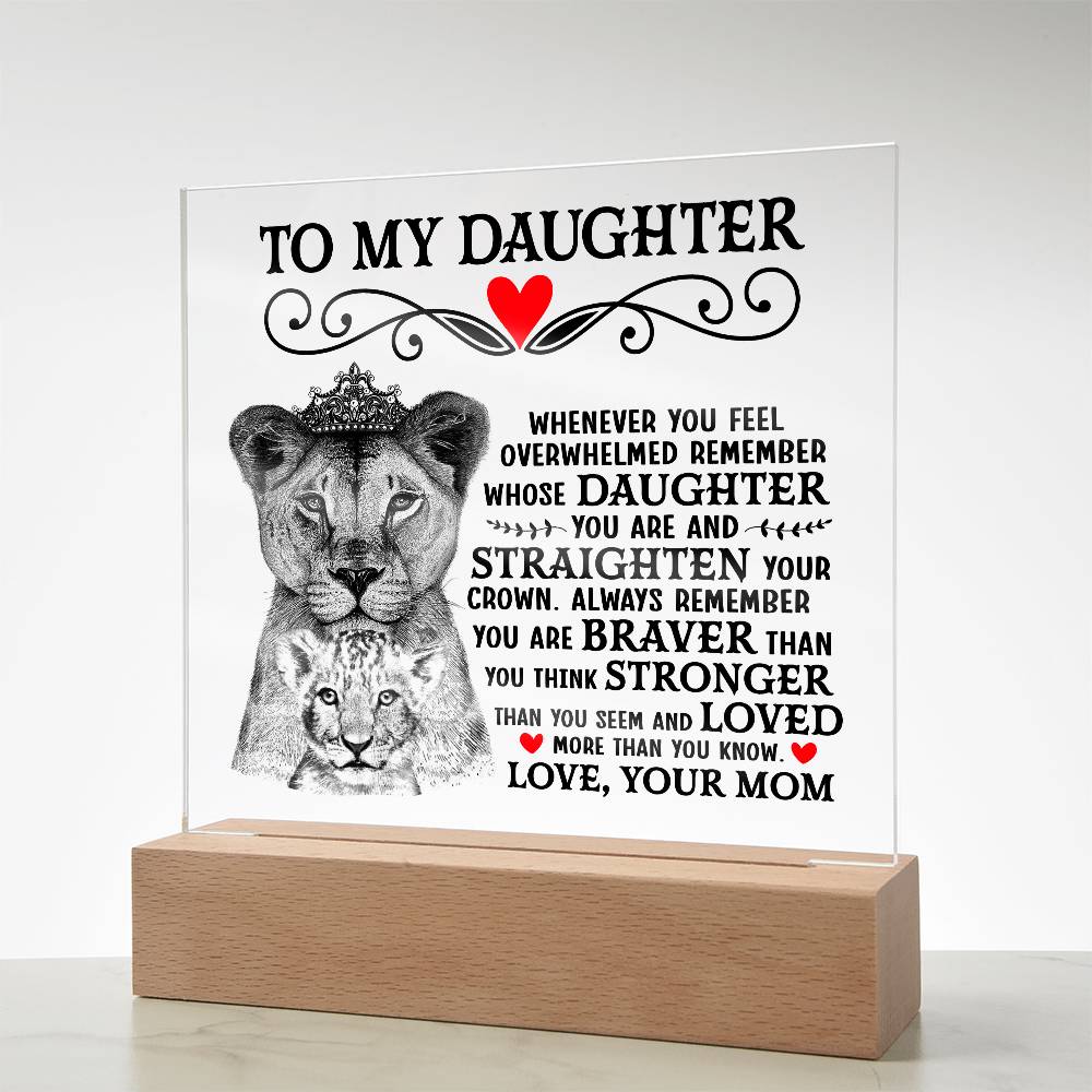 TO MY DAUGHTER LION CROWN ACRYLIC SQUARE PLAQUE.