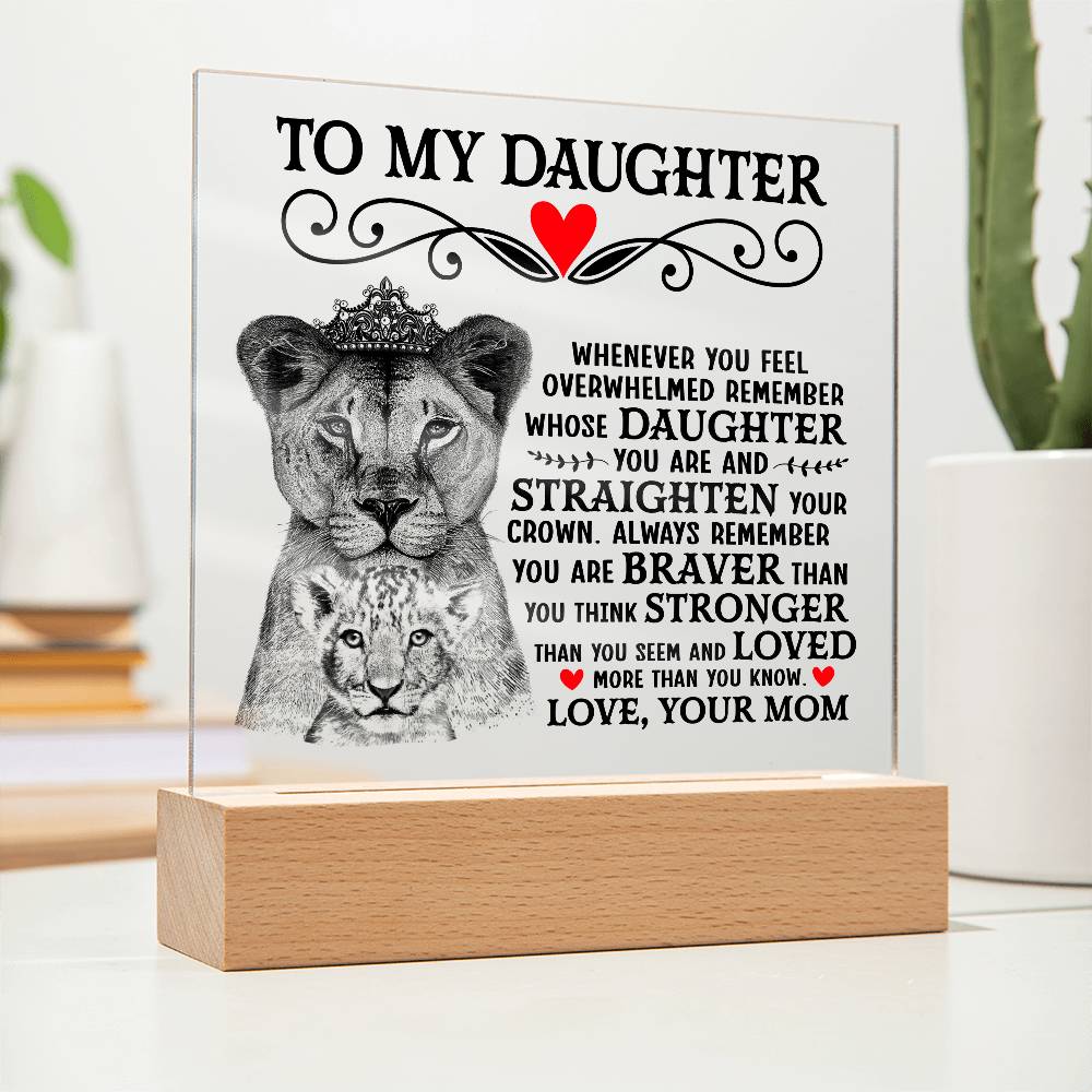 TO MY DAUGHTER LION CROWN ACRYLIC SQUARE PLAQUE.