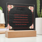 TO MY BEAUTIFUL DAUGHTER SQUARE ACRYLIC PLAQUE.